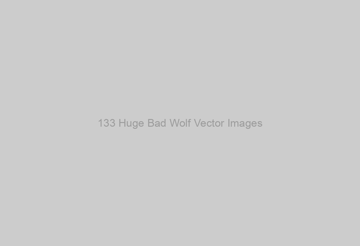 133 Huge Bad Wolf Vector Images